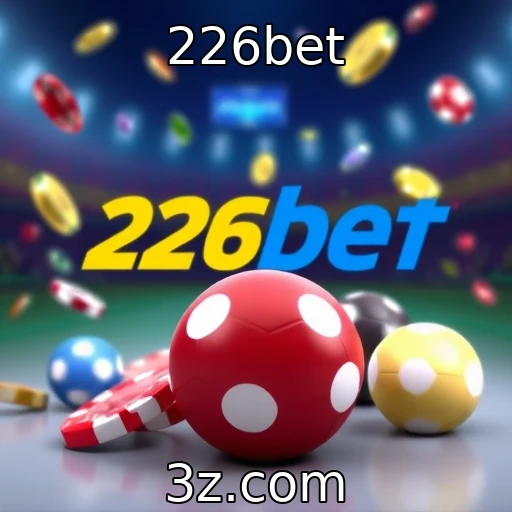 Desvendando os Segredos das Apostas Esportivas na 226bet